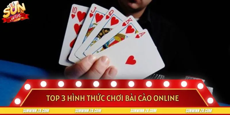 Khám phá 3 cách chơi bài Hot nhất hiện nay
